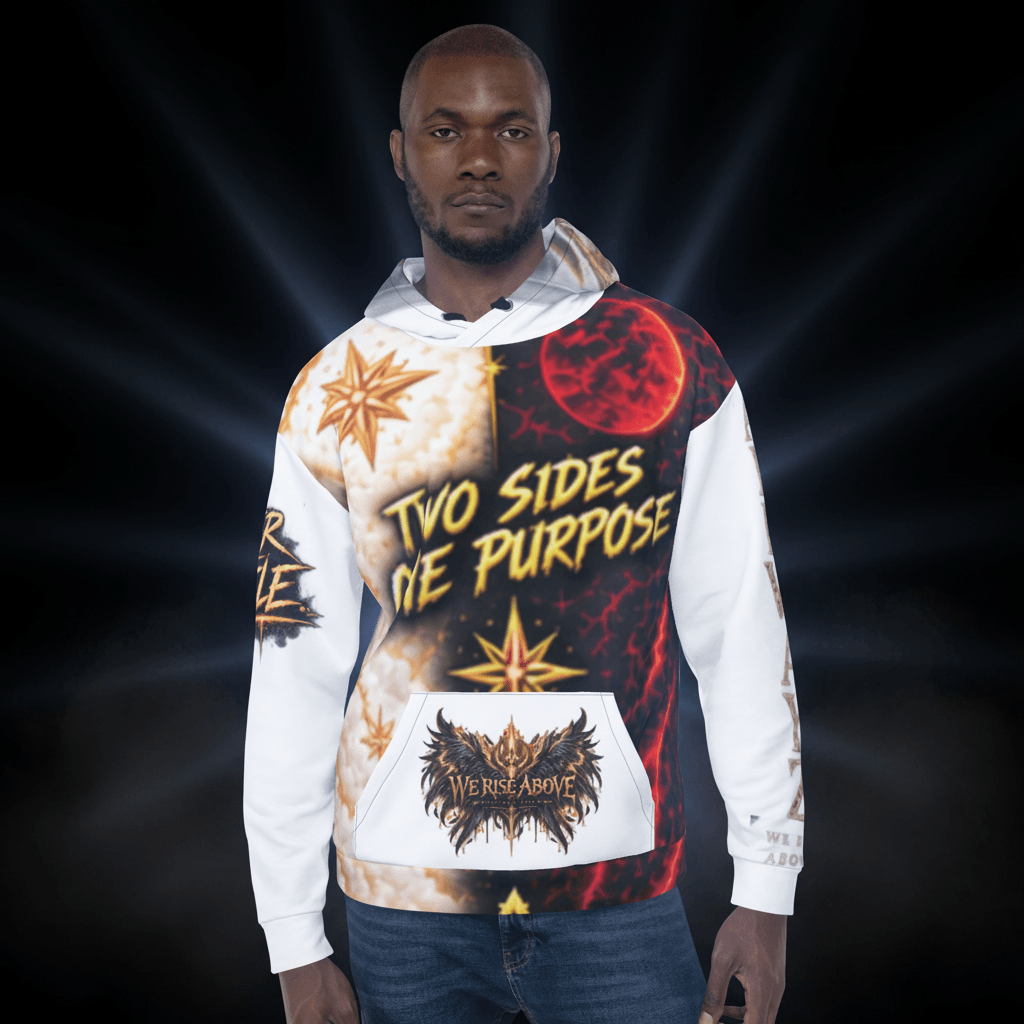 Two Sides of Purpose Hoodie Unisex Streetwear - We Rise Above