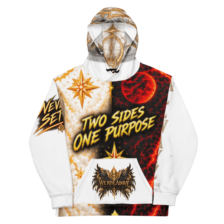 Two Sides of Purpose Hoodie Unisex Streetwear - We Rise Above