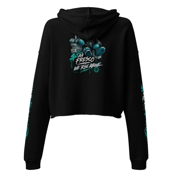 STAY FRESCO | Premium Streetwear Crop Hoodie - We Rise Above