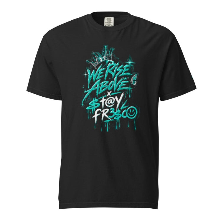 We Rise Above T Y | Heavyweight Oversized Tee - We Rise Above